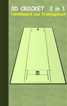 Theo von Taane - 3D Cricket 2 in 1 Taktikboard und Trainingsbuch