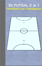 Theo von Taane - 3D Futsal 2 in 1 Taktikboard und Trainingsbuch