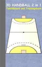 Theo von Taane - 3D Handball 2 in 1 Taktikboard und Trainingsbuch