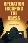 Binyamin Tailor - Operation Escaping the Abyss