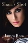 James Ross - Shari's Shot