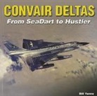 Bill Yenne - Convair Deltas