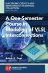 Ashok Goel - A One-Semester Course in Modeling of Vsli Interconnections