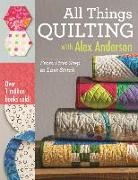 Alex Anderson - All Things Quilting with Alex Anderson