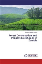 Ephraim Mwepya Shitima - Forest Conservation and People's Livelihoods in Zambia
