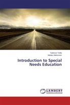 Melaku Mekonnen, Tadess Tedla, Tadesse Tedla - Introduction to Special Needs Education