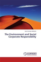 Jacob Sunday Akikibofori - The Environment and Corporate Social Responsibility