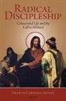 Cardinal Francis Arinze, Francis A. Arinze, Francis Cardinal Arinze - Radical Discipleship