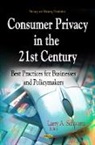 Larry A. Schwartz, Larry A Schwartz, Larry A. Schwartz - Consumer Privacy in the 21st Century