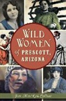 Jan Mackell Collins - Wild Women of Prescott, Arizona