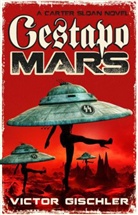Victor Gischler, Gischler Victor - Gestapo Mars