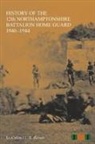 L E Barnes, L. E. Barnes - History of the 12th Northamptonshire Battalion Home Guard 1940-1944