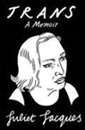 Sheila Heti, Juliet Jacques, Juliet/ Heti Jacques - Trans