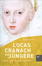 Barbara Beck, Barbara (Dr.) Beck - Lucas Cranach der Jüngere (1515-1589)