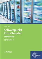 Joachi Beck, Joachim Beck, Steffen Berner, Christe Eichhoff, Reinhard Löbbert - Schwerpunkt Einzelhandel: Schwerpunkt Einzelhandel Schuljahr 2 Arbeitsheft