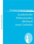 Christian Fr. Hunold, Christian Friedrich Hunold - Academische Nebenstunden allerhand neuer Gedichte