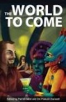 Om Prakash Dwivedi, Patrick West - The World To Come