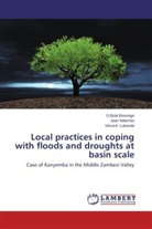 G Bol Bosongo, G Bola Bosongo, G. Bola Bosongo, G.Bola Bosongo, Vincent Lukanda, Jea Ndembo... - Local practices in coping with floods and droughts at basin scale