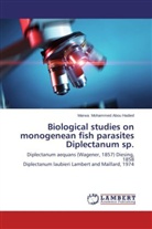 Marwa Mohammed Abou Hadied - Biological studies on monogenean fish parasites Diplectanum sp.