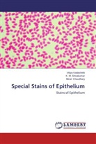 Minal Chaudhary, VIDY KADASHETTI, VIDYA KADASHETTI, K Shivakumar, K M Shivakumar, K. M. Shivakumar - Special Stains of Epithelium