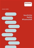 Johann Dvorak, Johann Dvorák - Geschichte, Politik, Wissenschaft