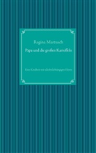 Silvia Bracker, Regina Martusch - Papa und die großen Kartoffeln