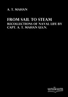 A T Mahan, A. T. Mahan - From Sail to Steam