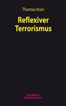 Thomas Kron - Reflexiver Terrorismus