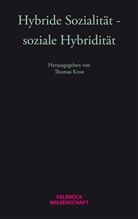 Thoma Kron, Thomas Kron - Hybride Sozialität - soziale Hybridität