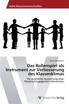 Mario Seltenheim - Das Rollenspiel als Instrument zur Verbesserung des Klassenklimas