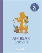Debi Gliori - Mr Bear: Mr Bear Babysits