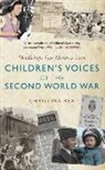 CHRISTINA REX, Christina Rex - Children's Voices of the Second World War