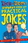 David Chapman, Richard Mccourt, Richard Wood Mccourt, Dominic Wood - Dick and Dom's Whoopee Book of Practical Jokes