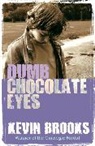Kevin Brooks, Emma Shoard, Emma Shoard - Dumb Chocolate Eyes