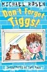 Michael Rosen, Tony Ross - Don''t Forget Tiggs!