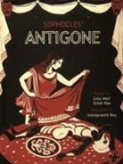 Indrapramit Ro Gita Wolf, Sirish Rao, Sophocles, Gita Wolf, Gita Rao Wolf, Indrapramit Roy - Antigone - Handmade