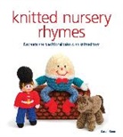 S Keen, S. Keen, Sarah Keen - Knitted Nursery Rhymes
