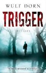 Wulf Dorn - Trigger / druk 3