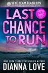 Dianna Love - Last Chance to Run