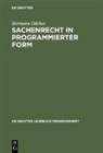 Hermann Dilcher - Sachenrecht in programmierter Form