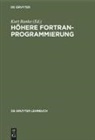 Harald Siebert, Kurt Ranke - Höhere FORTRAN-Programmierung