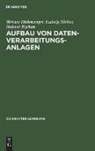 Werne Dirlewanger, Werner Dirlewanger, Ludwi Hieber, Ludwig Hieber, Helmut Rzehak - Aufbau von Datenverarbeitungsanlagen