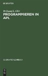 Wolfgang K Giloi, Wolfgang K. Giloi - Programmieren in APL
