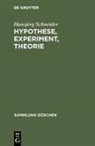 Hansjörg Schneider - Hypothese, Experiment, Theorie