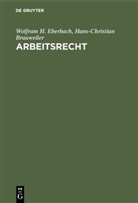 Hans-Christian Brauweiler, Wolfram Eberbach, Wolfram H Eberbach, Wolfram H. Eberbach - Arbeitsrecht