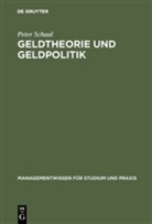 Peter Schaal - Geldtheorie und Geldpolitik