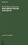 Walthe Eberl, Walther Eberl, Otto Moeschlin - Mathematische Statistik