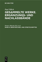 Paul Tillich, Renate Albrecht, René Tautmann - Gesammelte Werke, Ergänzungs- und Nachlaßbände - Band 6: Briefwechsel und Streitschriften