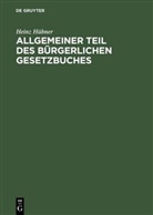 Heinz Hübner - Der Allgemeine Teil des Bürgerlichen Gesetzbuches