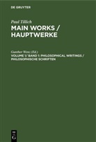 Paul Tillich, Gunthe Wenz, Gunther Wenz - Hauptwerke, in 6 Bdn. - Volume 1/ Band 1: Philosophical Writings / Philosophische Schriften